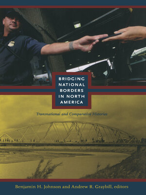 cover image of Bridging National Borders in North America
